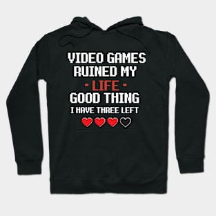 video games ruined my life Hoodie